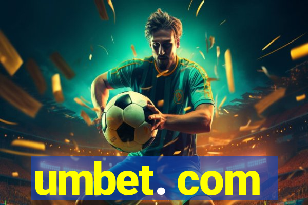 umbet. com